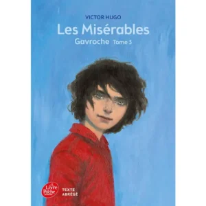Les Misérables - Tome 3 - Gavroche - Texte Abrégé