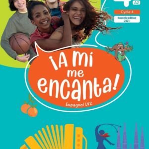 A Mi Me Encanta 4e - Livre Élève - Ed. 2021