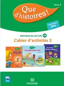 Que D'histoires ! Cp Série 3 (2016) - Cahier D'activités 2