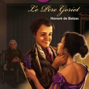 Bibliolycée - Le Père Goriot, Balzac