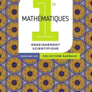 Barbazo - Mathématiques Enseignement Scientifique 1re - Livre Élève - Ed. 2023