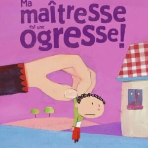 Ma Maîtresse Est une Ogresse !