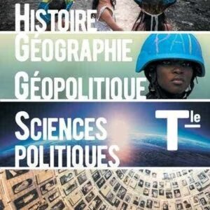 Histoire-géographie, Géopolitique et Sciences Politiques Tle (2020) - Manuel Élève