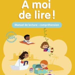 À Moi de Lire ! Cp (2024) - Manuel de Lecture et de Compréhension