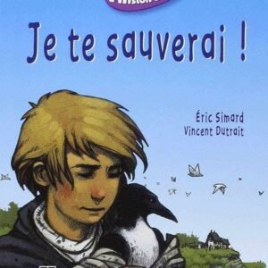 Que D'histoires ! Je Te Sauverai !