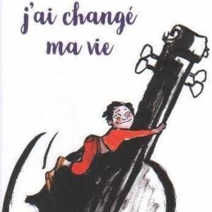 Comment J'ai Change Ma Vie