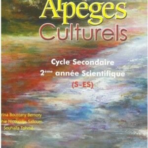 Arpeges Culturels Deuxieme Anne Scientifique S2s 2017 New Ed